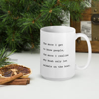 Coffee Mug Humorous quotes 11oz or 15oz